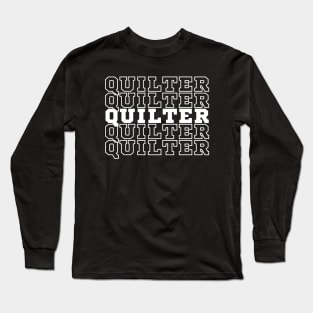 Quilter. Long Sleeve T-Shirt